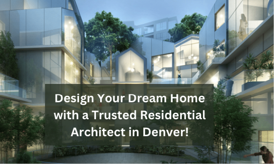 Residential Architect in Denver